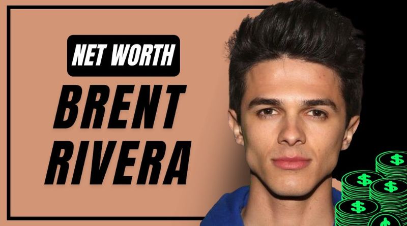 Brent Rivera's Net Worth